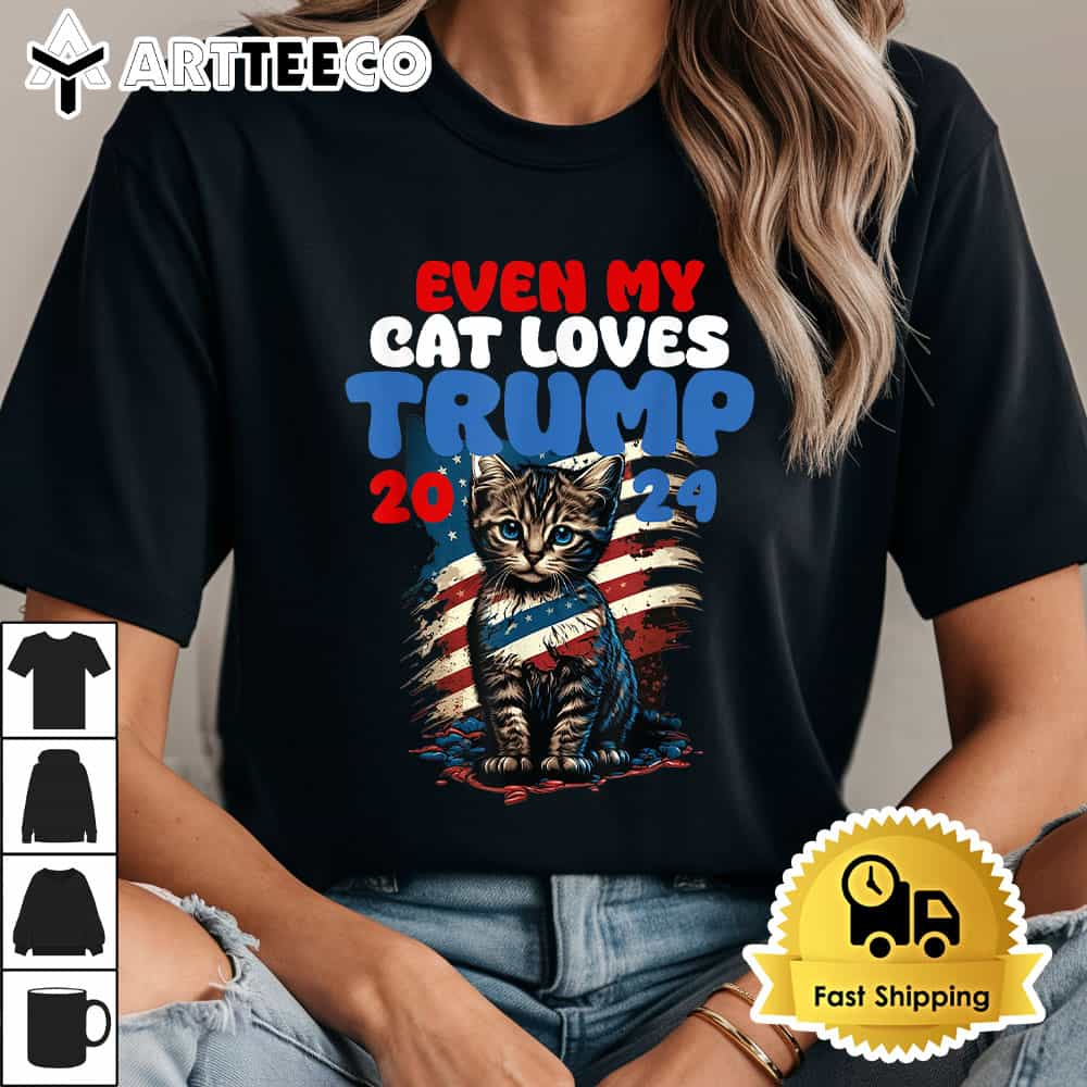 Even My Cat Loves Trump 2024 Shirt Love Cats Love Trump T Shirt1 1