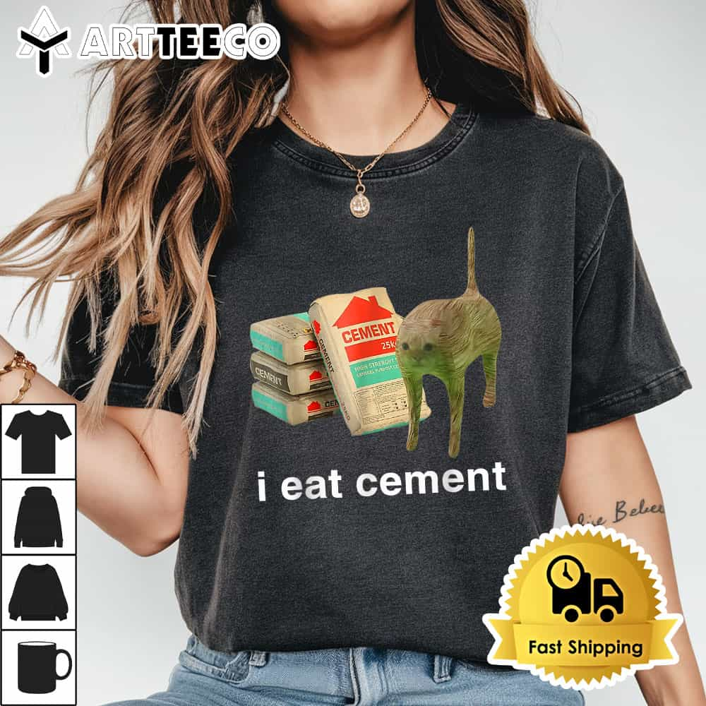 I Eat Cement Cursed Cat Funny Oddly Specific Dank Meme T Shirt1