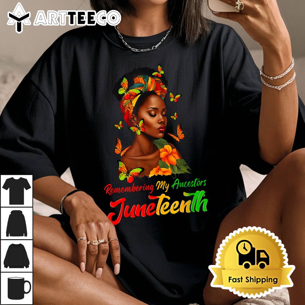 Juneteenth Black African Women Hair Remembering My Ancestors T Shirt1