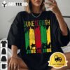 Juneteenth June 19th 1865 Juneteenth Freedom Day T Shirt1