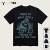 Raccoon Born To Dilly Dally Forced To Pick Up The Pace T Shirt1