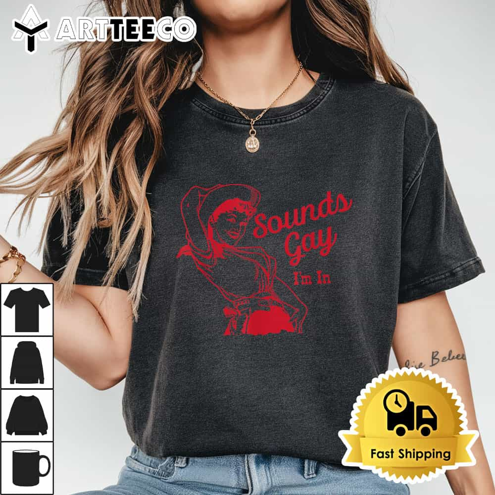 Sounds Gay Im In Vintage Lesbian Cowgirl Howdy Lesbians T Shirt1