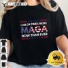 I Am 34 Times More MAGA Now Than Ever Trump Supporters Tank Top1