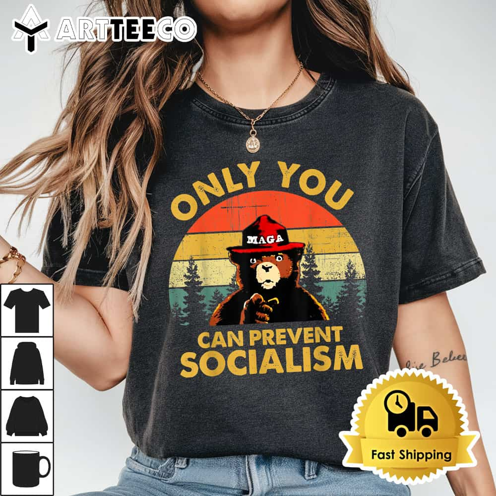 Only You Can Prevent Socialism Bear Wearing Hat MAGA Smokey T Shirt1