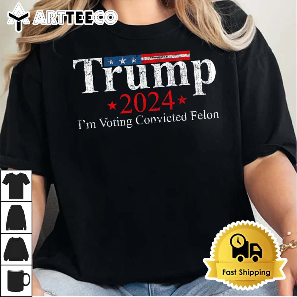 Vintage Trump 2024 Im Voting Convicted Felon T Shirt1