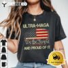 Vintage Ultra MAGA And Proud Of It We The People USA Flag T Shirt1