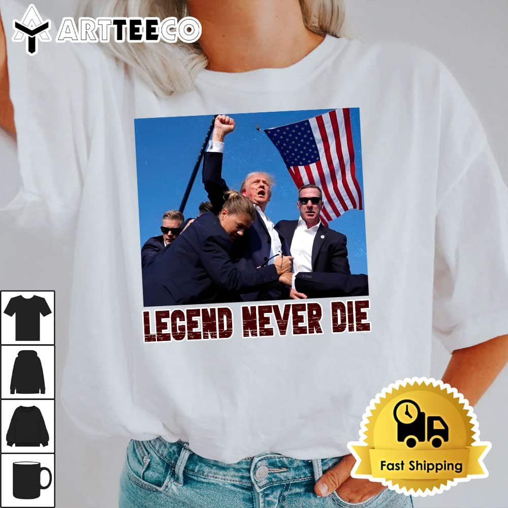 Legend Never Die Support Trump 2024 T Shirt