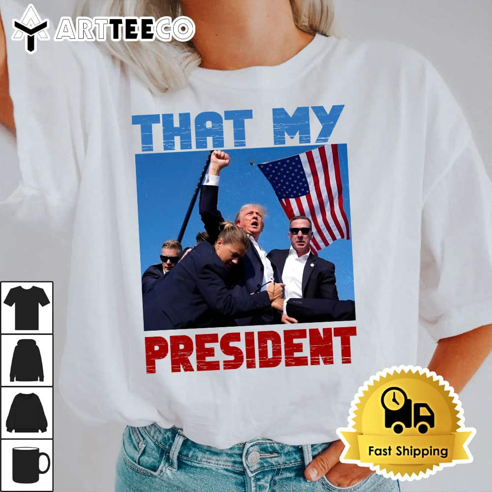 That My President Trump 2024 T Shirt