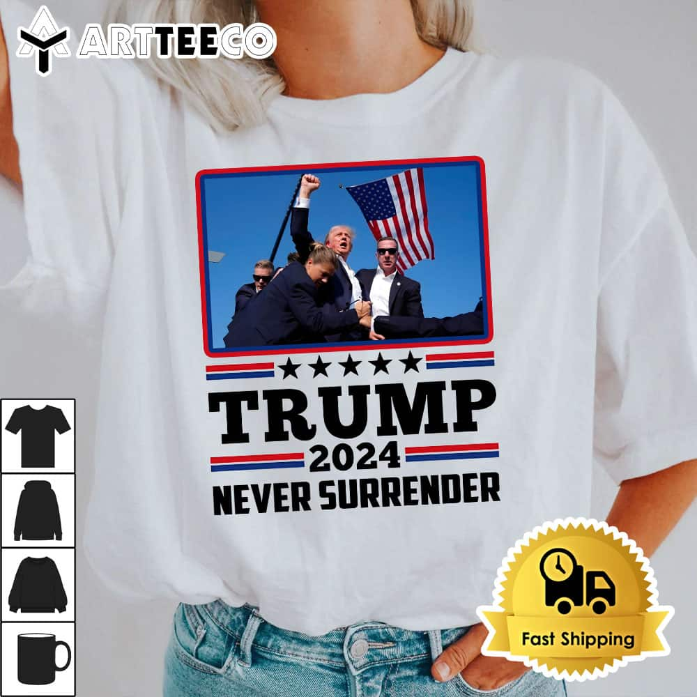 Trump 2024 Never Surrender Shot T Shirt