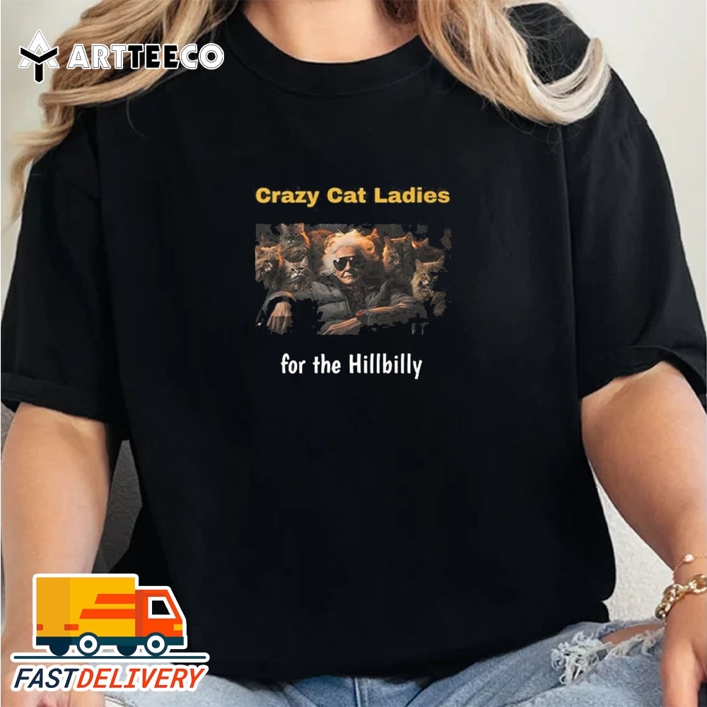 NEW Crazy Cat Ladies For The Hillbilly Trump Vance 2024 Vintage T Shirt Treding