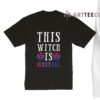 This Witch Is Bihexual T Shirt Trending Tee 2024 1