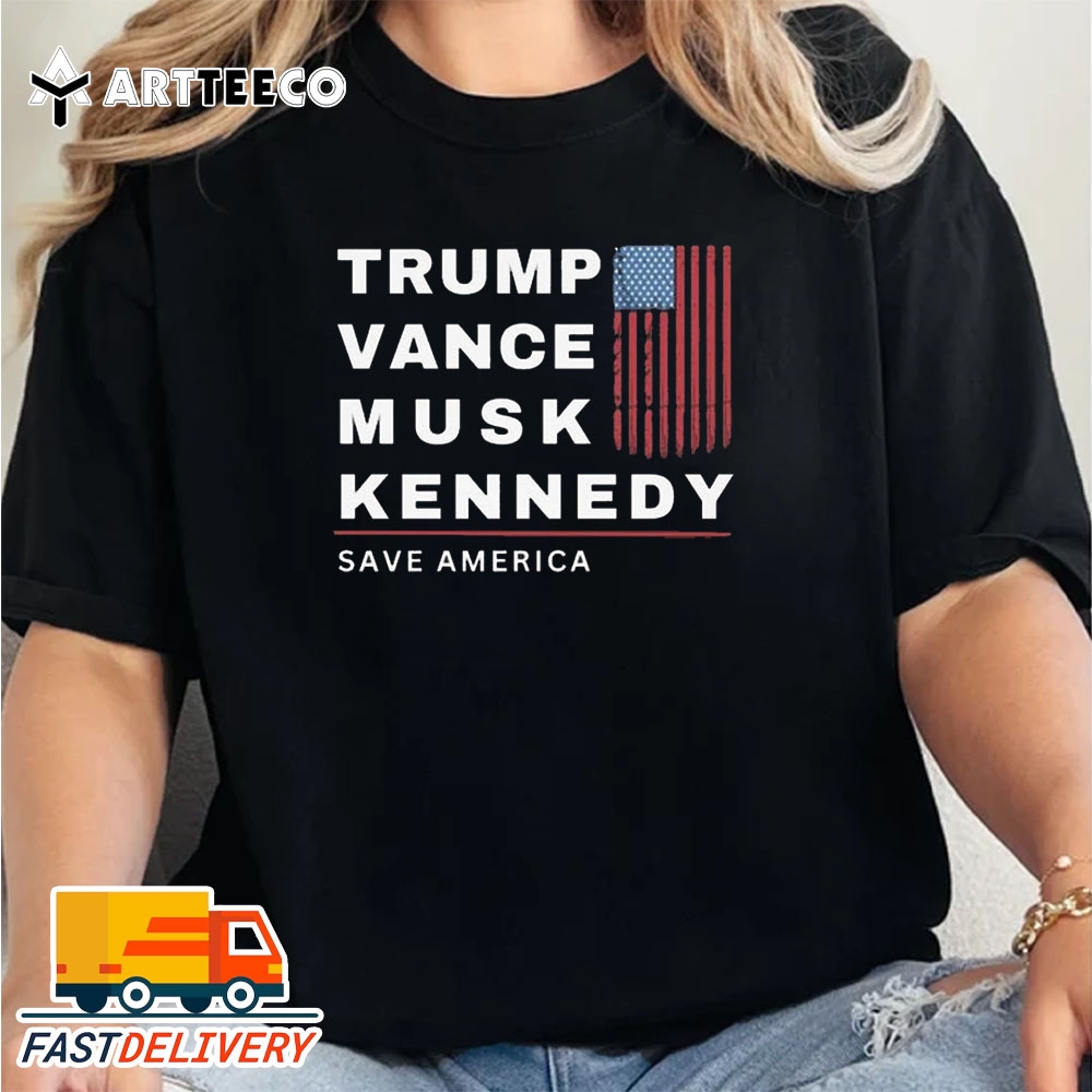 Trump Vance Musk Kennedy Save America 2024 Retro T Shirt Trending Shirt 2024