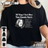 10 Things I Trust more than Kamala Harris T Shirt