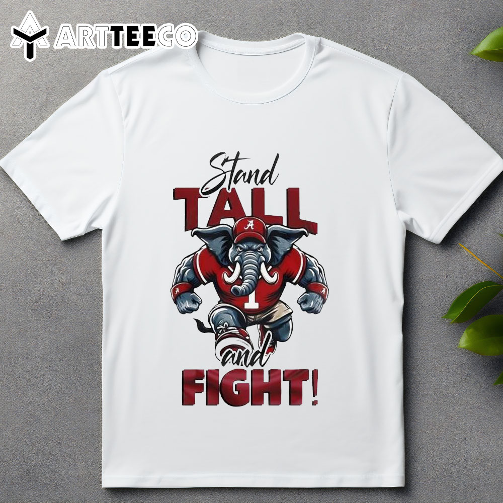 Alabama Crimson Tide Stand Tall And Fight Mascot 2024 T Shirt