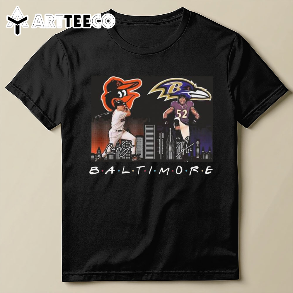 Baltimore Orioles Baseball Baltimore Ravens Football The Friends The Proud Signatures 2024 T Shirt