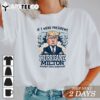 Donald Trump If I Were President Helen Milton Wouldn't Have Happened 2024 T Shirt