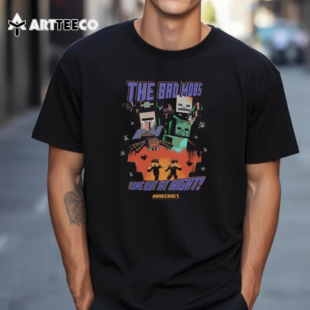 Halloween Minecraft The Bad Mobs Come Out At Night T Shirt