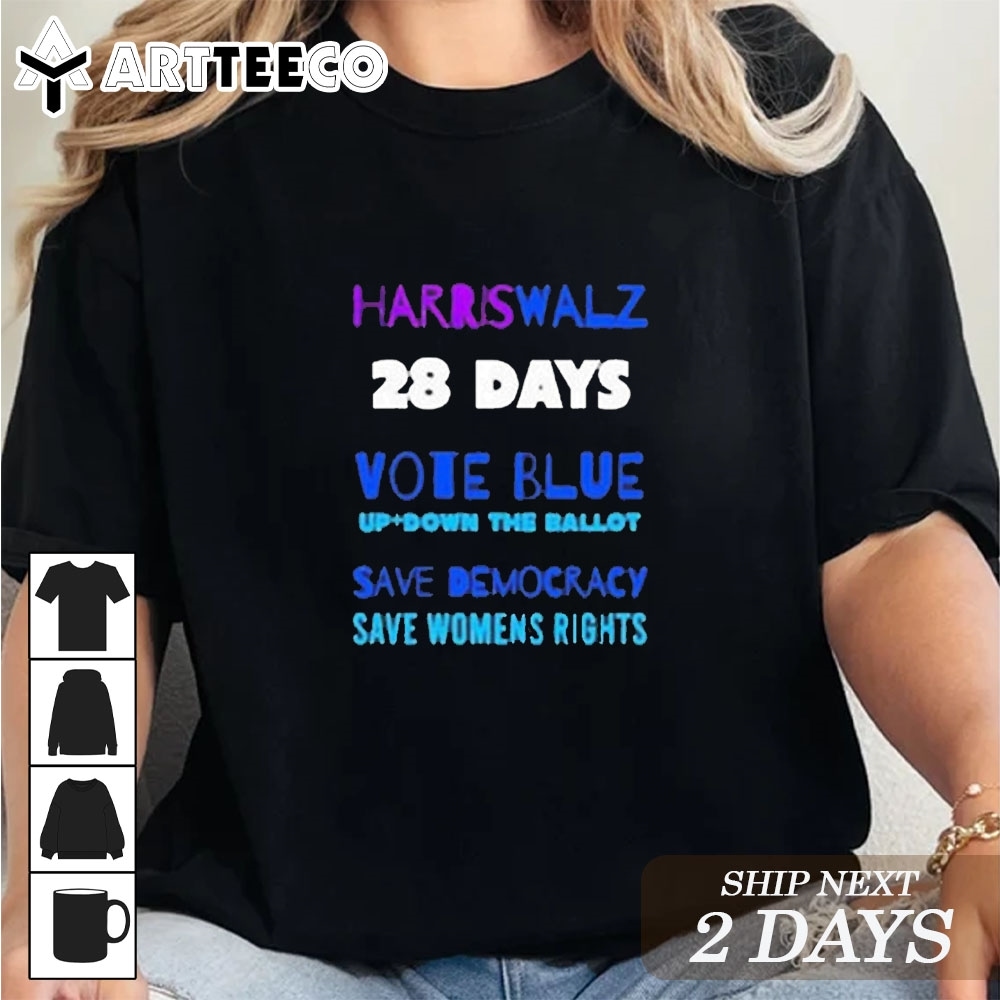 Harris Walz 28 Days Vote Blue Up Down The Ballot T Shirt