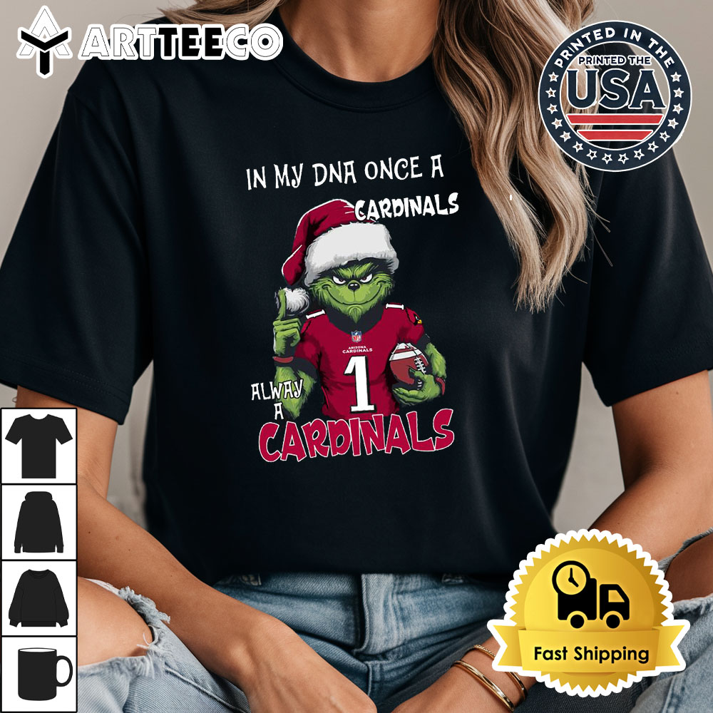 In My DNA Once Always A Arizona Cardinals Grinch Football Christmas New T Shirt 1