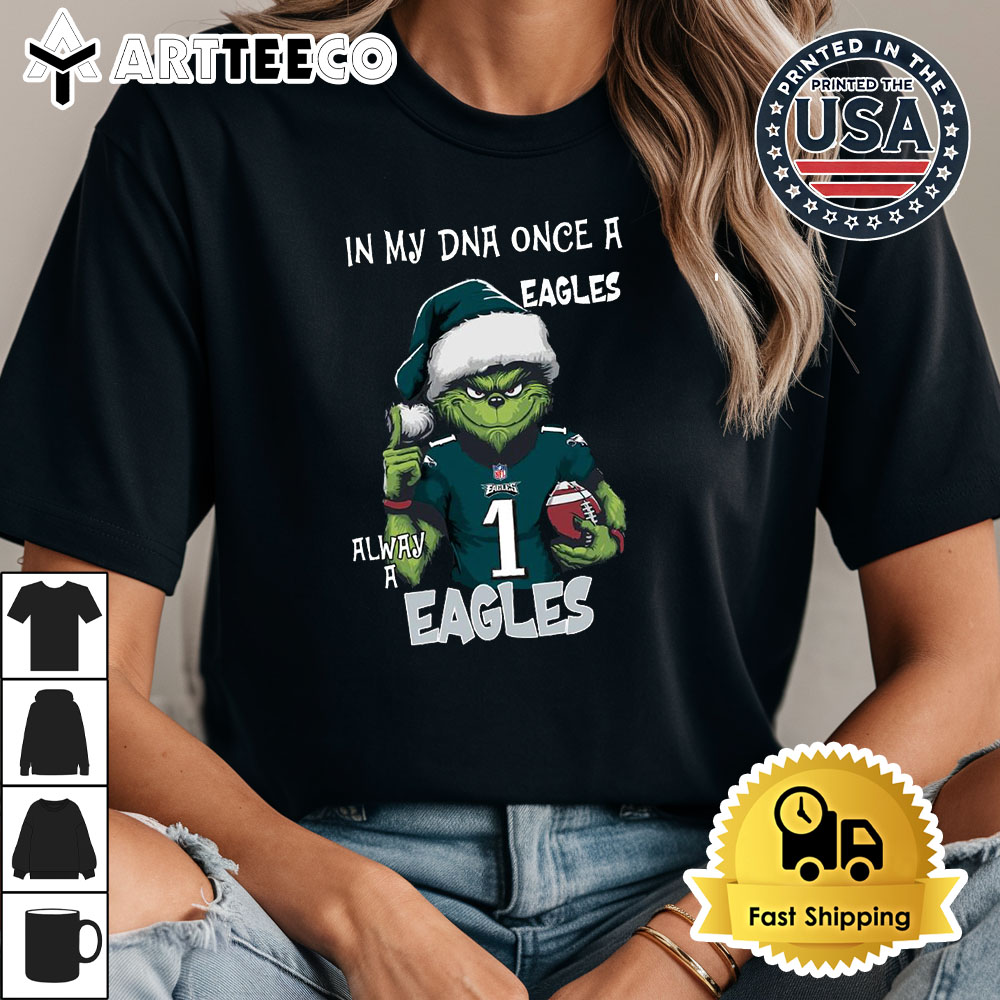 In My DNA Once Always A Philadelphia Eagles Grinch Football Christmas New T Shirt 1