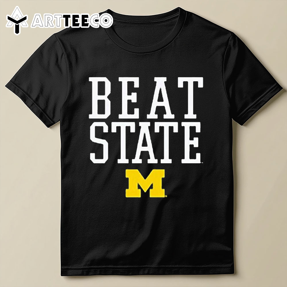 Michigan Wolverines Beat State Rally Call T Shirt