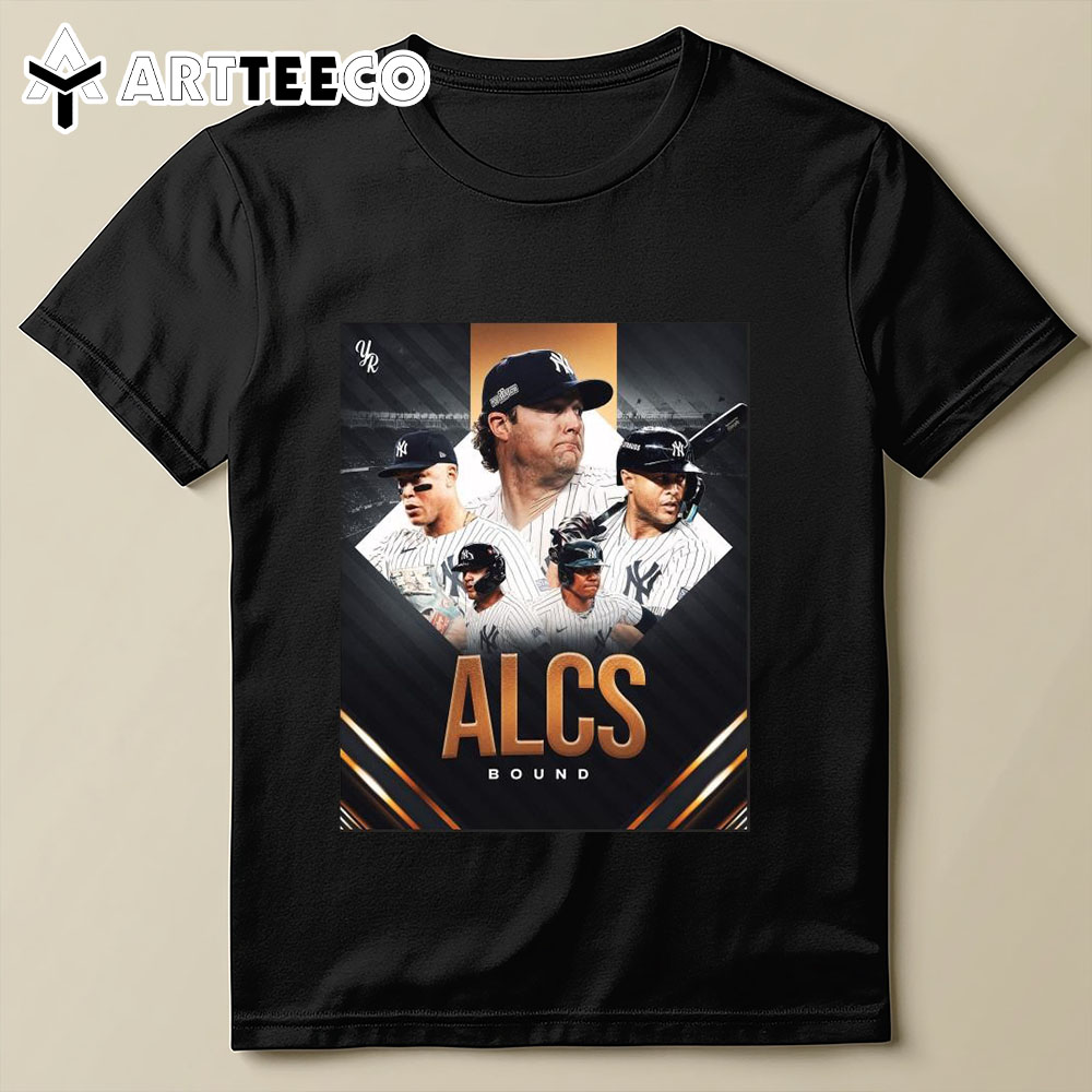 New York Yankees We're Going To The Alcs Bound 2024 T Shirt