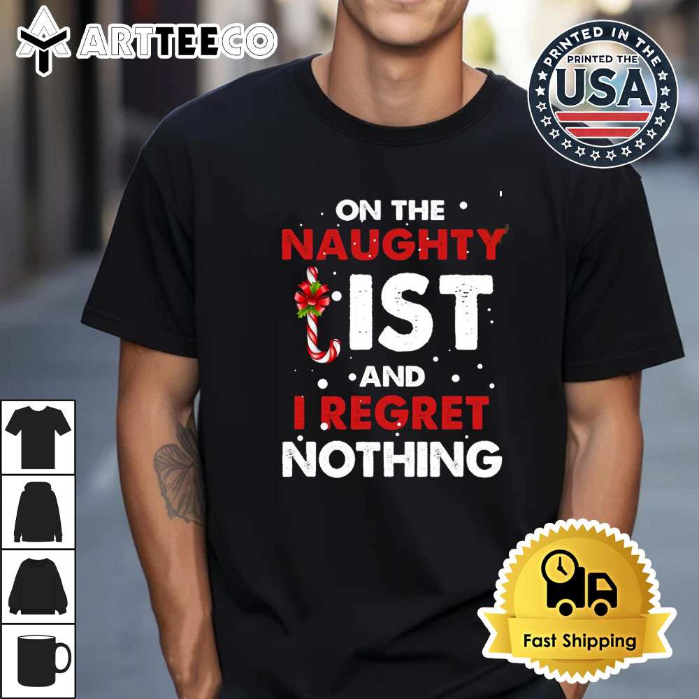 On The Naughty List And I Regret Nothing Merry Christmas Retro T Shirt 1