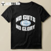 San Francisco 49ers No Guts No Glory T Shirt