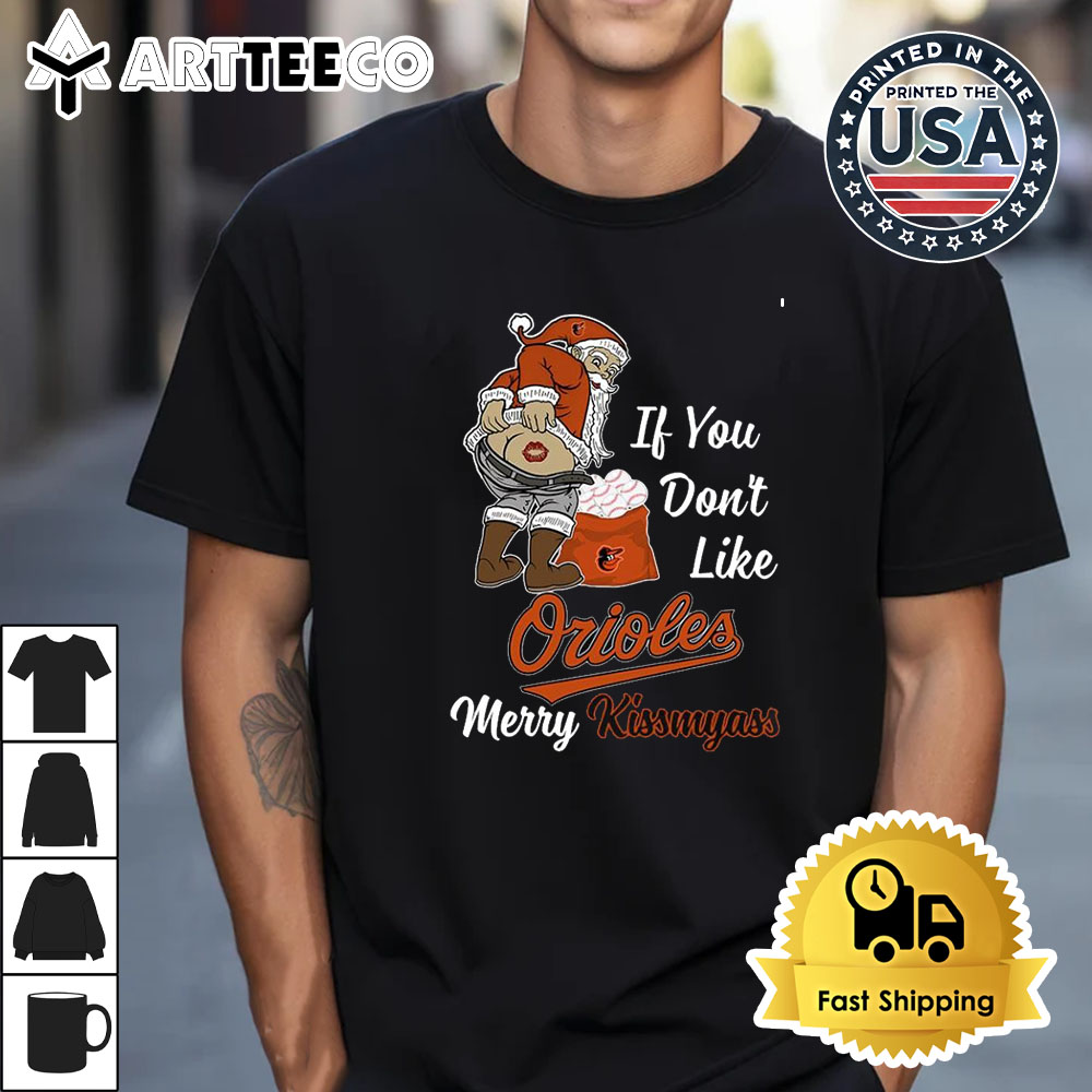 Santa if you don't like Orioles merry kissmyass Christmas Retro T Shirt 1