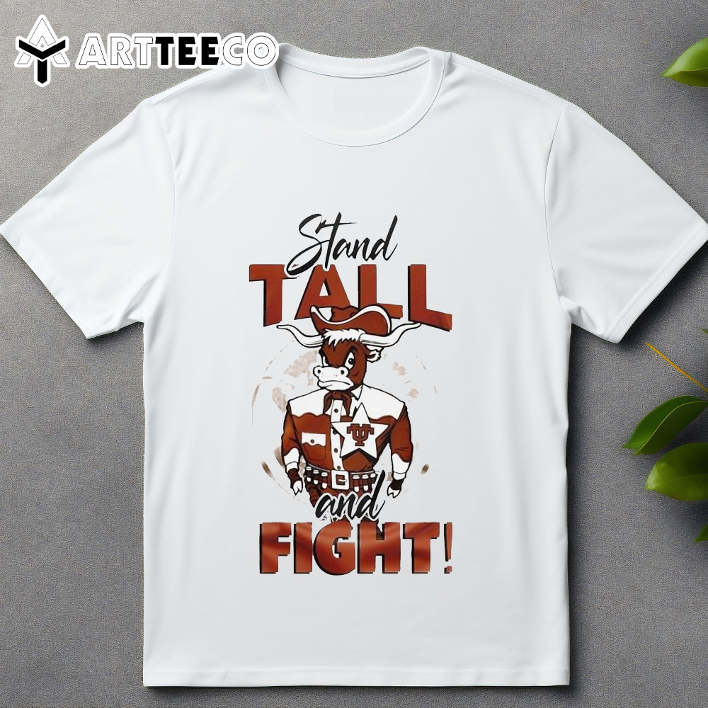 Texas Longhorns Stand Tall And Fight Mascot 2024 T Shirt