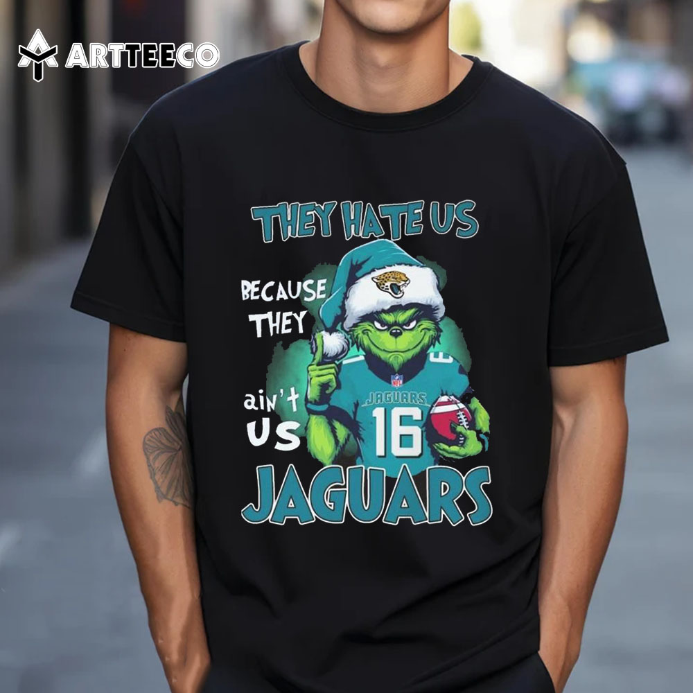 The Grinch They Hate Us Because Ain't Us Jacksonville Jaguars 2024 T Shirt