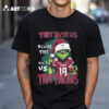 The Grinch They Hate Us Because Ain't Us Troy Trojans 2024 T Shirt