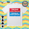 Trump Low Prices And Kamala High Prices 2024 Retro T Shirt 1