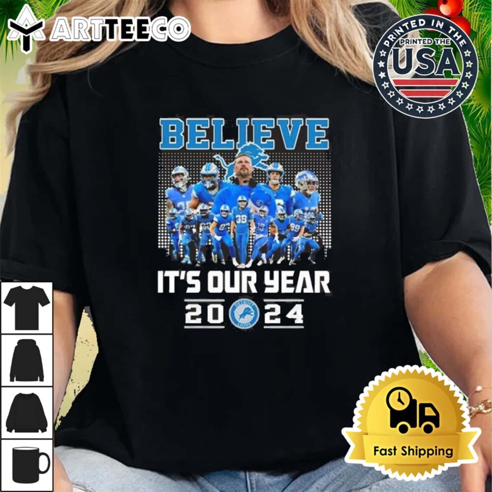 Believe It's Our Year Detroit Lions 2024 T Shirt 2