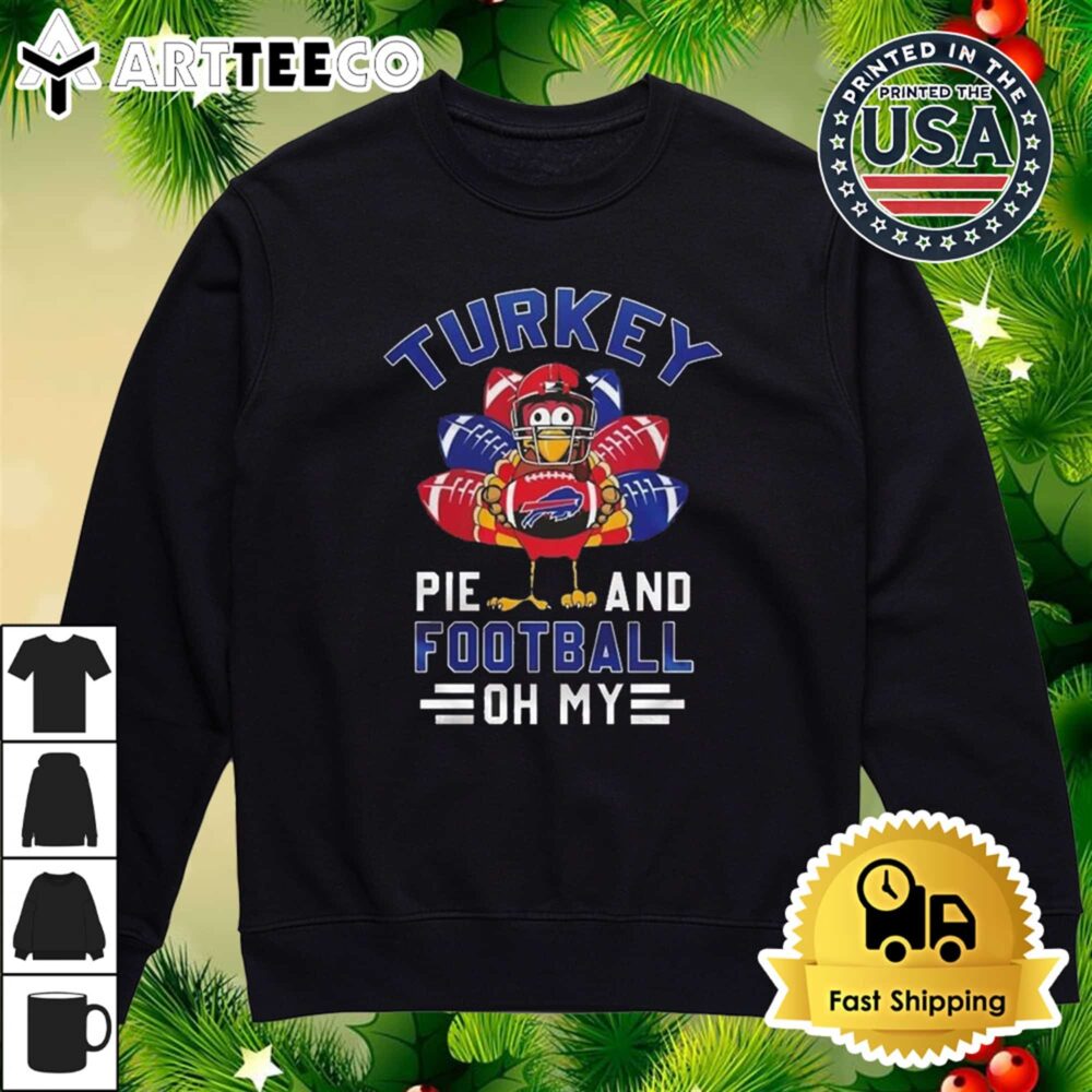 Buffalo Bills Happy Thanksgiving Turkey Pie And Football Oh My T Shirt 4