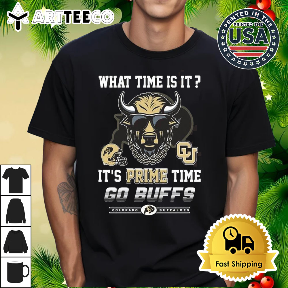 Buffaloes Colorado What Time Is It It's Prime Time Go Buffs 2024 T Shirt 1