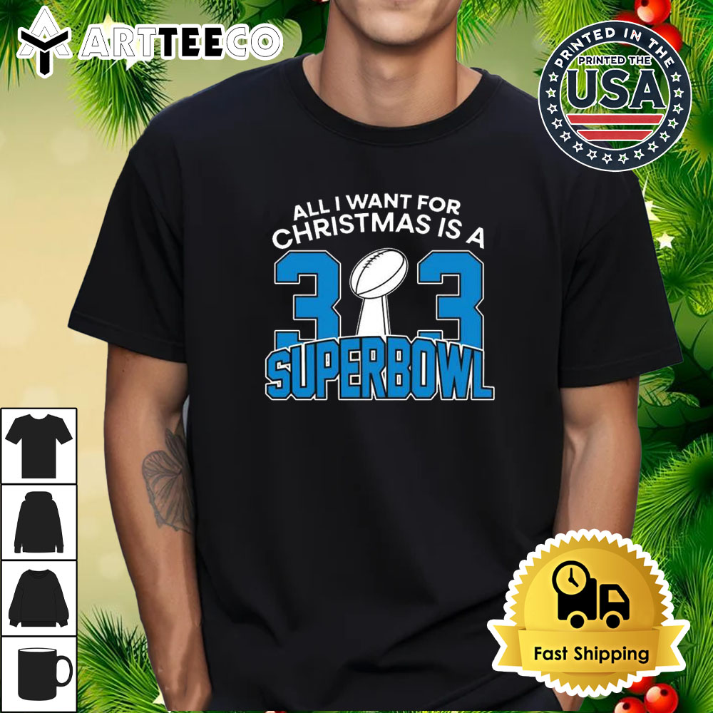 Detroit Lions All I Want For Christmas Is A 323 Superbowl T Shirt 1