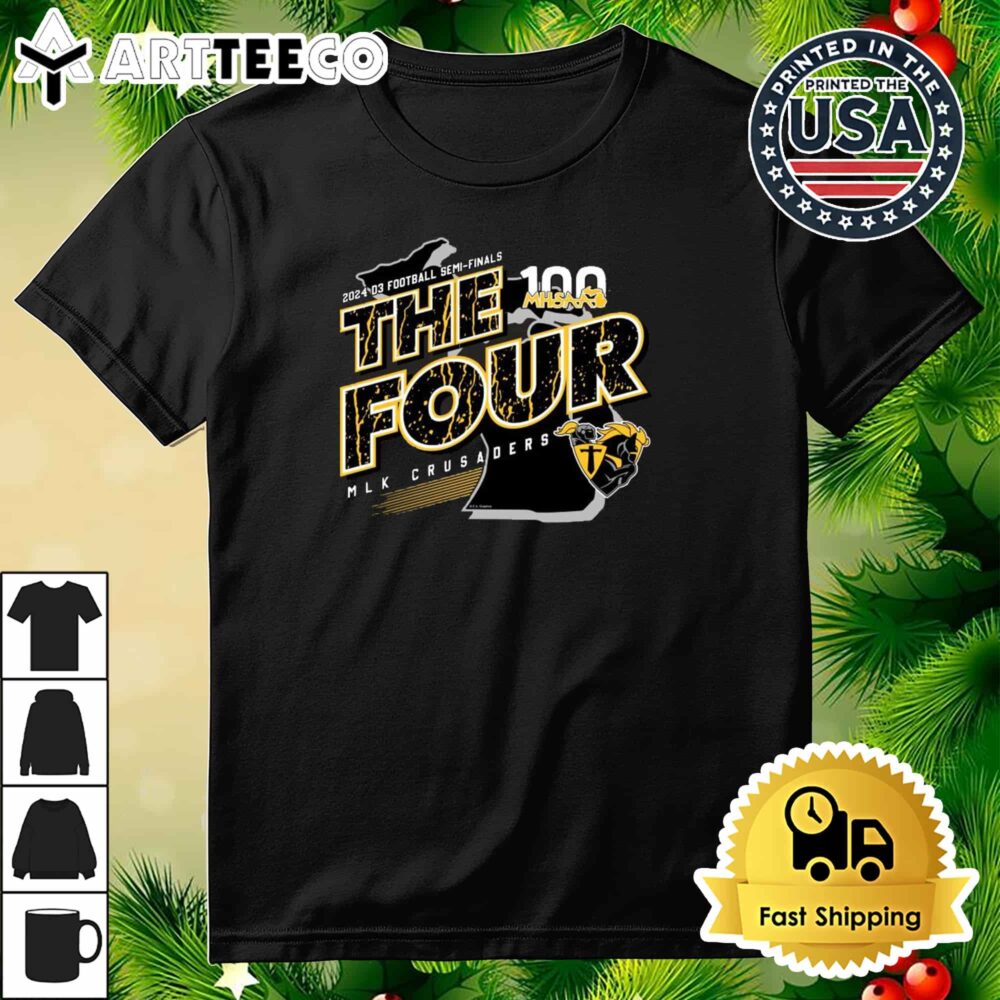 MLK Crusaders MHSAA 2024 D3 Football Semi Finals The Four Retro T Shirt 3