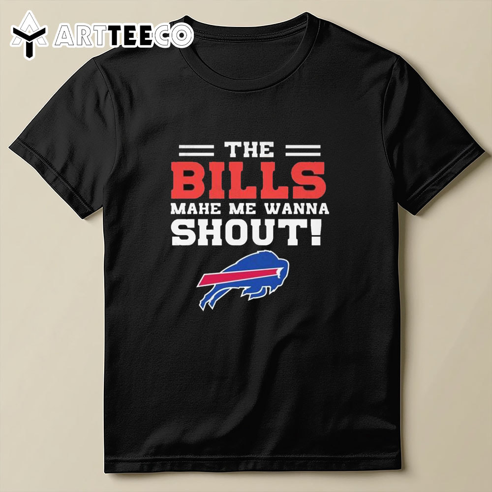 The Buffalo Bills Make Me Wanna Shou T Shirt