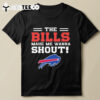 The Buffalo Bills Make Me Wanna Shout 2024 T Shirt