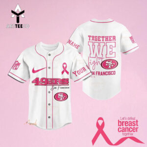 Together We Fight San Francisco 49ers Custom Name Baseball Jersey