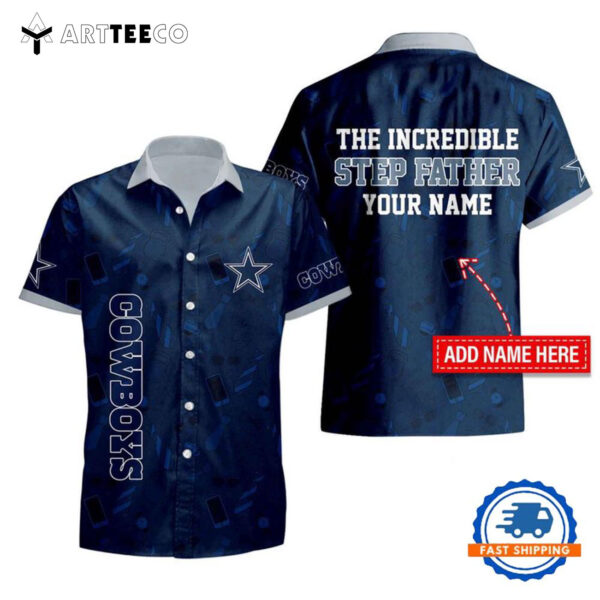 Nfl Dallas Cowboys The Increadible Step Fathers Day Hawaiian Shirt